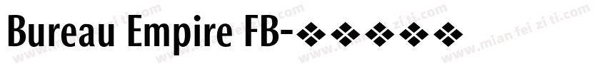 Bureau Empire FB字体转换